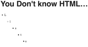 You don’t know HTML Lists